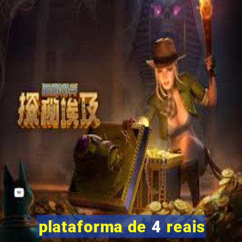 plataforma de 4 reais